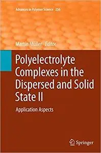 Polyelectrolyte Complexes in the Dispersed and Solid State II: Application Aspects (Repost)