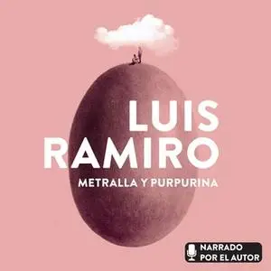 «Metralla y purpurina» by Luis Ramiro