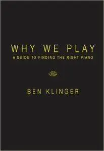 Why We Play: A Guide to Finding the Right Piano