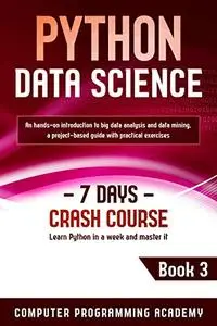 Python Data Science: Learn Python in a Week and Master It