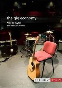 The Gig Economy (The Economy: Key Ideas)