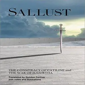 Sallust: The Conspiracy of Catiline and the War of Jugurtha [Audiobook]