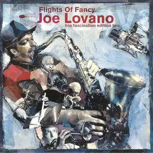 Joe Lovano - Flights Of Fancy: Trio Fascination Edition Two (2001) {Blue Note} **[RE-UP]**