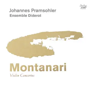 Johannes Pramsohler, Ensemble Diderot - Montanari: Violin Concertos (2015) [Official Digital Download 24bit/96kHz]