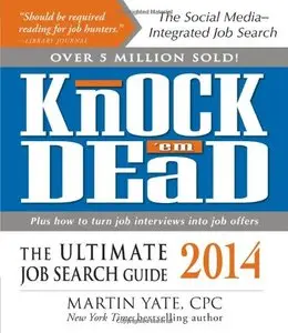 Knock 'em Dead 2014: The Ultimate Job Search Guide [Repost]