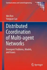 Distributed Coordination of Multi-agent Networks: Emergent Problems, Models, and Issues (repost)