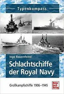 Schlachtschiffe der Royal Navy: Großkampfschiffe 1906-1945