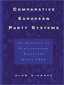 Comparative European Party Systems: An Analysis of Parliamentary Elections Since 1945