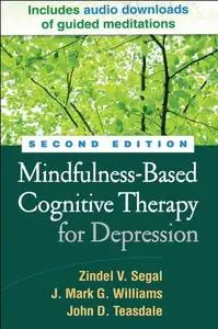 Mindfulness-Based Cognitive Therapy for Depression, Second Edition (Repost)