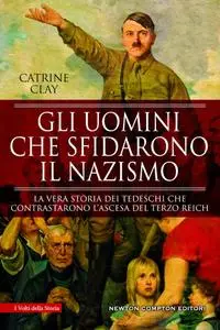 Catrine Clay - Gli uomini che sfidarono il nazismo