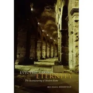 Evicted from Eternity: The Restructuring of Modern Rome