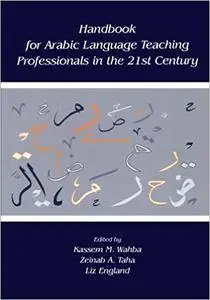 Handbook for Arabic Language Teaching Professionals in the 21st Century