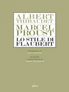 Albert Thibaudet, Marcel Proust - Lo stile di Flaubert