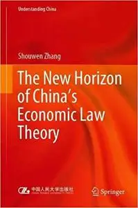 The New Horizon of China`s Economic Law Theory