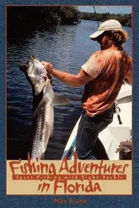 Fishing Adventures in Florida: Sport Fishing with Light Tackle
