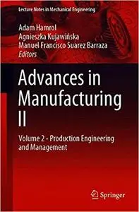 Advances in Manufacturing II: Volume 2 - Production Engineering and Management