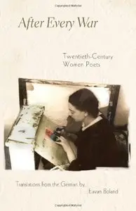 After Every War: Twentieth-Century Women Poets