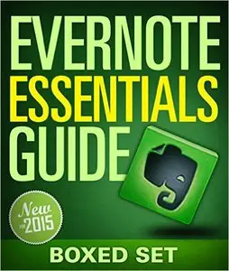 Evernote Essentials Guide (Boxed Set): Evernote Guide For Beginners for Organizing Your Life