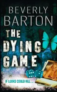 «The Dying Game» by Beverly Barton