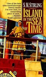 S.M. Stirling - Island In The Sea Of Time