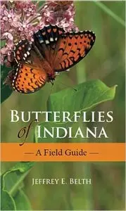 Butterflies of Indiana: A Field Guide (Indiana Natural Science)