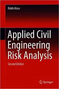 Applied Civil Engineering Risk Analysis Ed 2