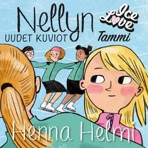 «Nellyn uudet kuviot» by Henna Helmi Heinonen