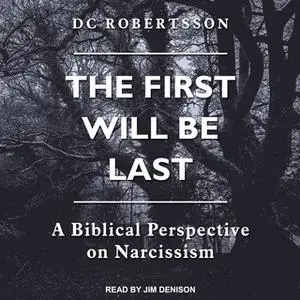 «The First Will Be Last» by DC Robertsson