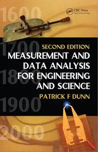 Measurement, Data Analysis, and Sensor Fundamentals for Engineering and Science, 2nd Edition (repost)