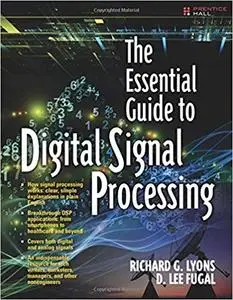 The Essential Guide to Digital Signal Processing