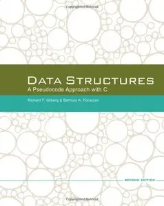 Data Structures: A Pseudocode Approach with C, 2nd edition (Repost)