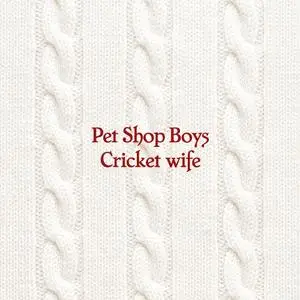 Pet Shop Boys - Cricket Wife (Single) (2021) [Official Digital Download]