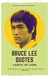 Best Bruce Lee Quotes for Your Life