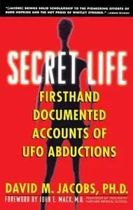 «Secret Life: Firsthand, Documented Accounts of Ufo Abductions» by David M. Jacobs