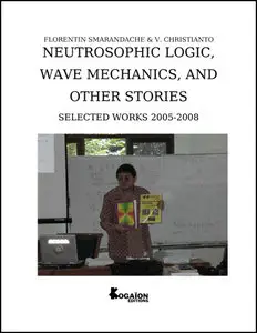 Neutrosophic Logic, Wave Mechanics, and Other Stories (Repost)