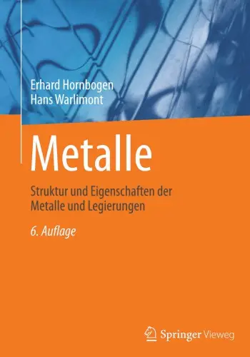 Metalle: Struktur und Eigenschaften der Metalle und Legierungen, 6. Auflage
