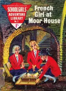 Schoolgirls' Adventure Library 003 - French Girl at Moor House (Mr Tweedy