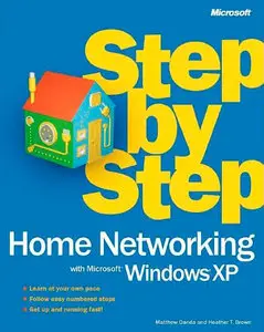 Home Networking with Microsoft Windows XP Step by Step