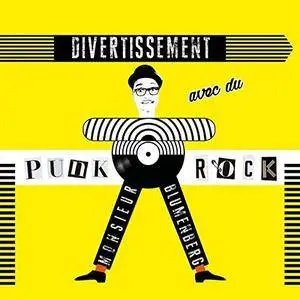 Monsieur Blumenberg - Divertissement Avec Du Punk Rock (2017)