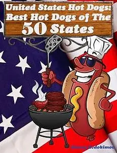 «50 States – 50 Hot Dogs» by Alexey Evdokimov