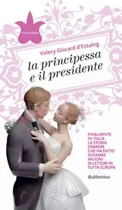 Valery Giscard D'Estaing - La principessa e il presidente