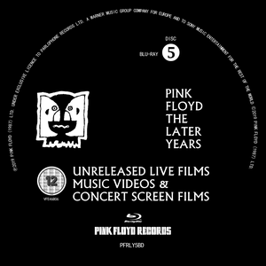 Pink Floyd - The Later Years 1987-2019 (2019) {Blu-Ray Disc 5: Unreleased Live, Music Videos & Concert Screen Films}