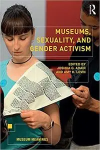 Museums, Sexuality, and Gender Activism