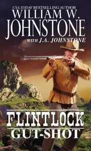 «Gut-Shot» by J.A. Johnstone, William Johnstone