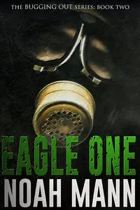 Eagle One (The Bugging Out Series)