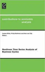 Nonlinear Time Series Analysis of Business Cycles, Volume 276 (Contributions to Economic Analysis)