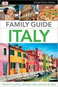 Family Guide Italy (DK Eyewitness Travel Family Guides)