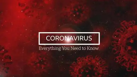BBC - Coronavirus: Everything You Need To Know (2020)