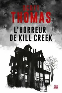 Thomas Scott, "L'horreur de Kill Creek"