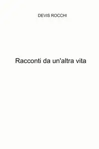 Racconti da un’altra vita